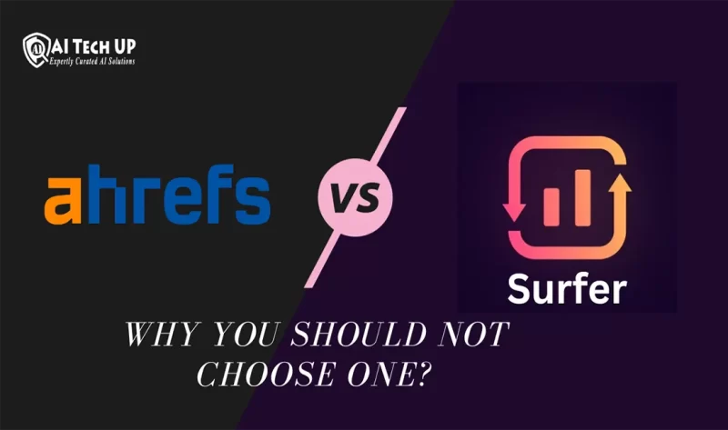 Surfer SEO vs Ahrefs
